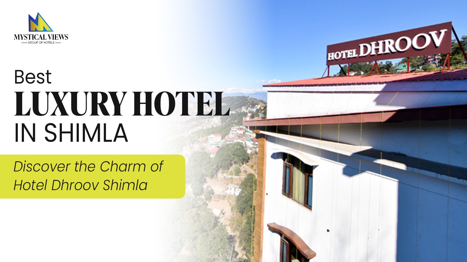 Best Luxury Hotel in Shimla | Discover the Charm of Dhroov Shimla
