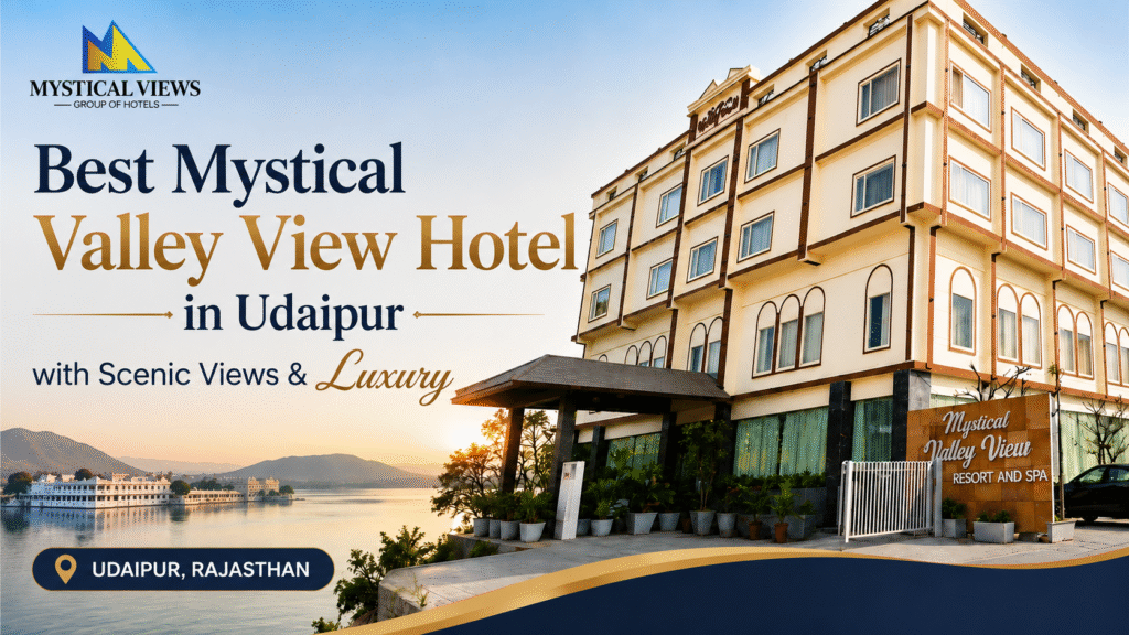 Best Mystical Valley view hotel in Udaipur